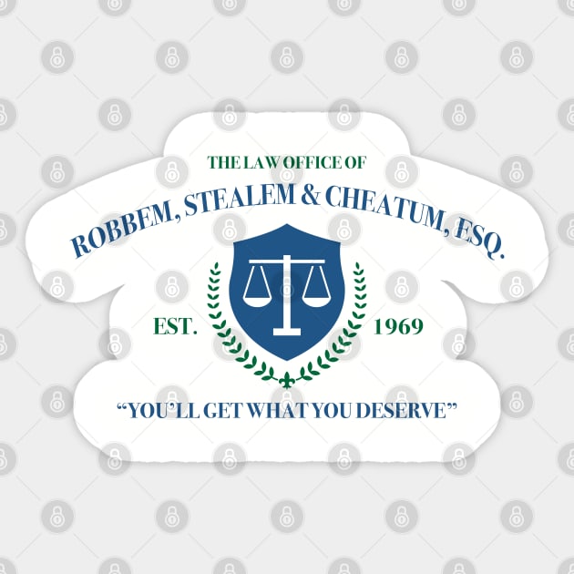 Law Office Robbem, Stealem & Cheatum Sticker by Alema Art